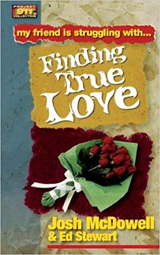 Finding True Love (Friendship 911 Collection) PB - Josh McDowell & Ed Stewart